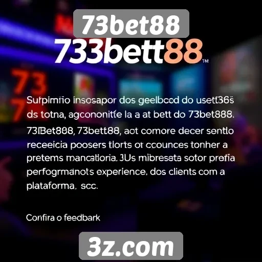 Feedback dos usuários sobre o atendimento do 73bet88